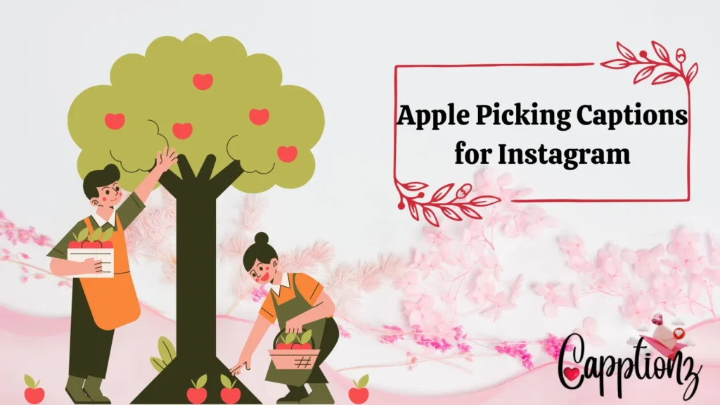 Apple Picking Captions