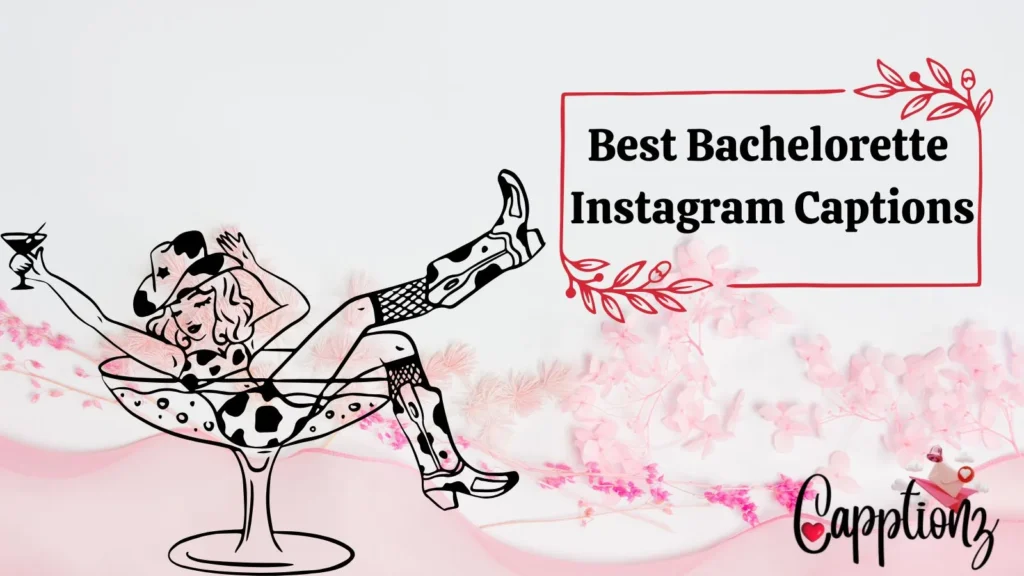 Best Bachelorette Instagram Captions