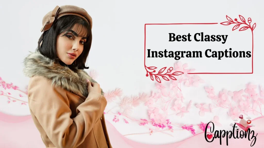 Best Classy Instagram Captions