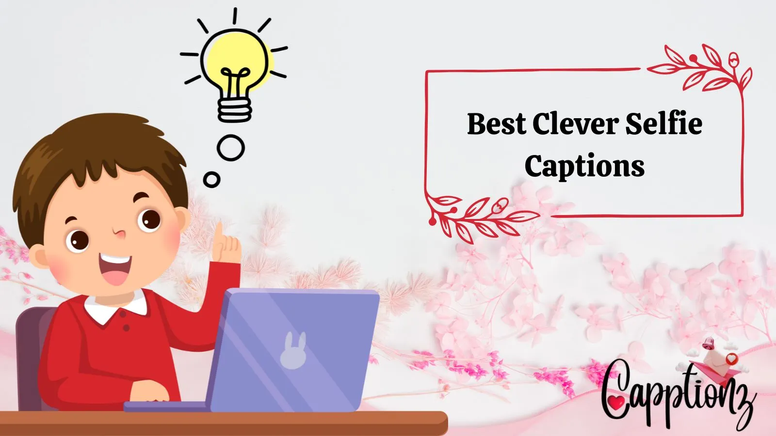 Best Clever Selfie Captions