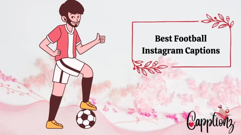 Best Football Instagram Captions