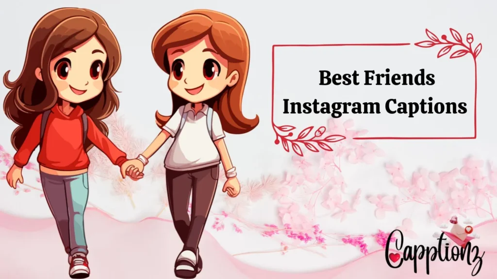 Best Friends Instagram Captions