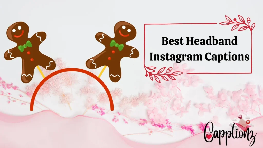 Best Headband Instagram Captions
