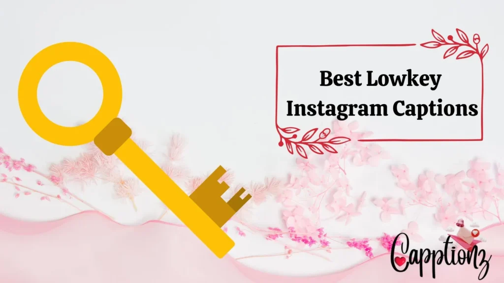 Best Lowkey Instagram Captions