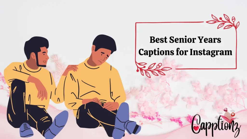 Best Senior Years Captions
