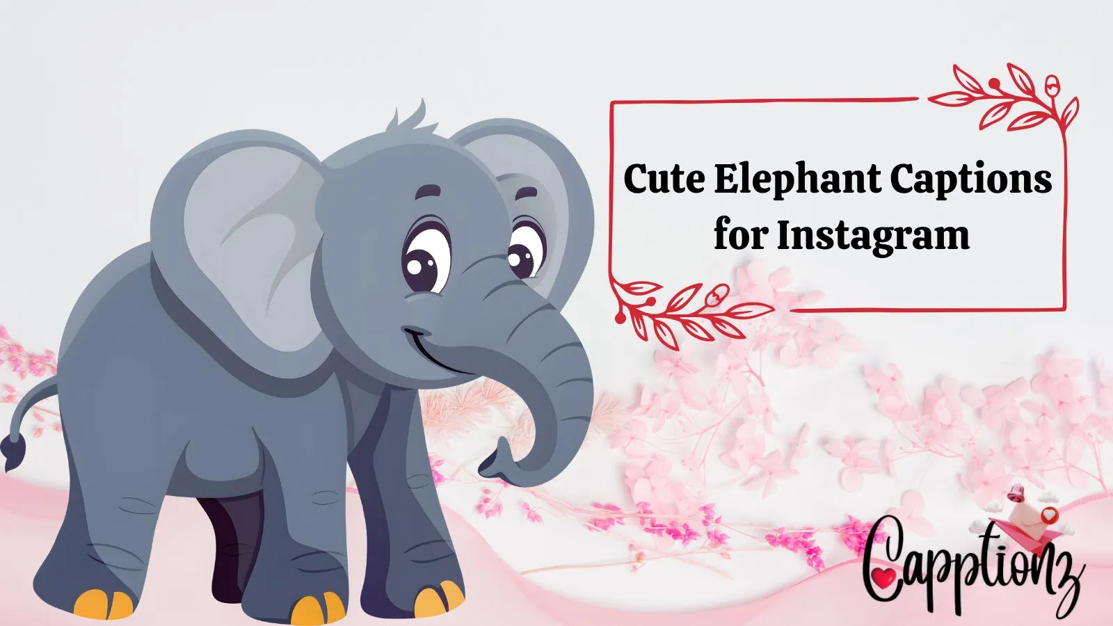Cute Elephant Captions
