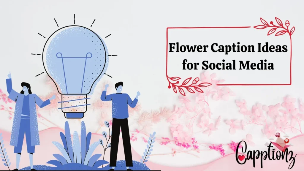 Flower Caption Ideas