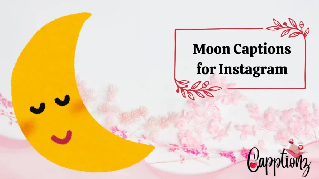 Moon Captions