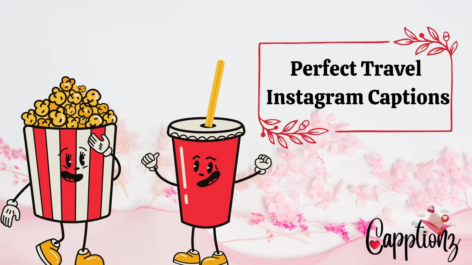 Perfect Travel Instagram Captions