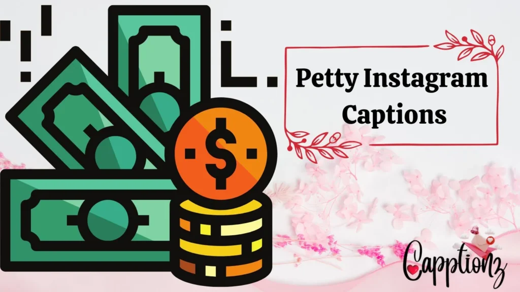 Petty Instagram Captions