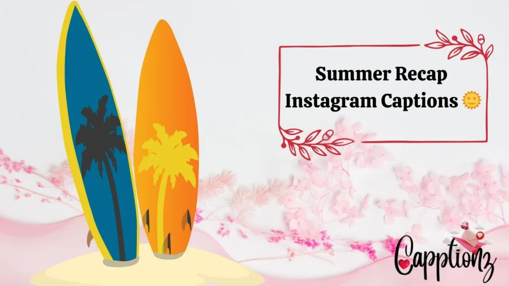 Summer Recap Instagram Captions