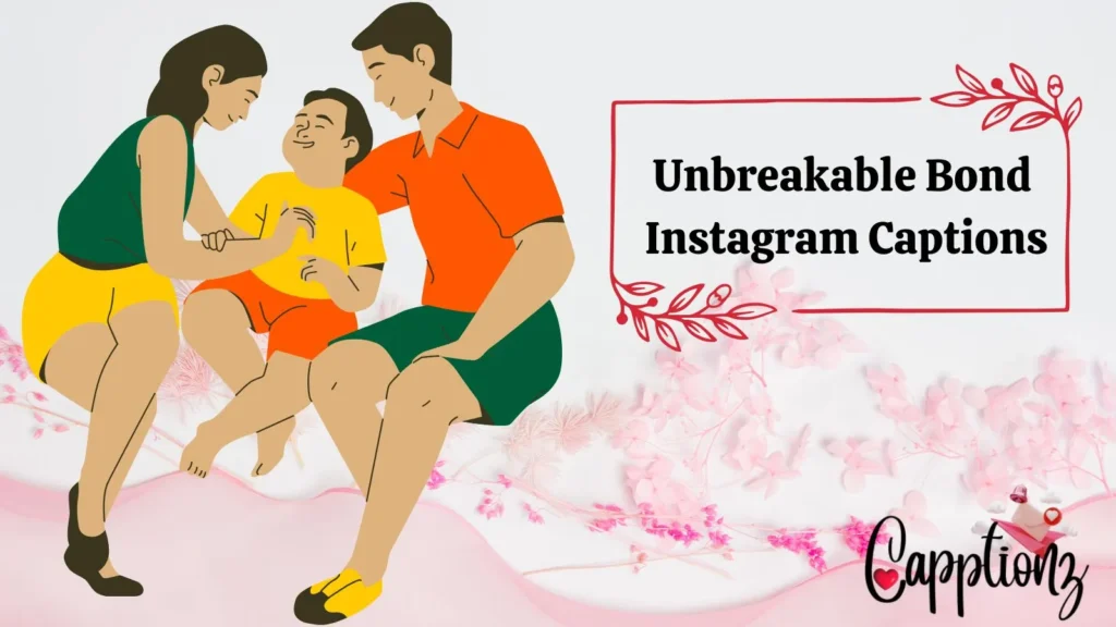 Unbreakable Bond Instagram Captions