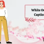 White Outfit Captions