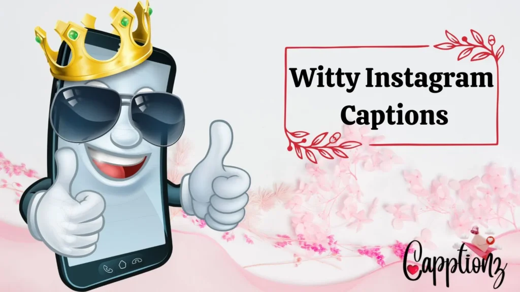 Witty Instagram Captions